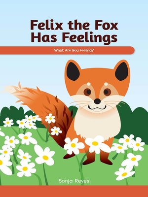 cover image of Felix the Fox Has Feelings